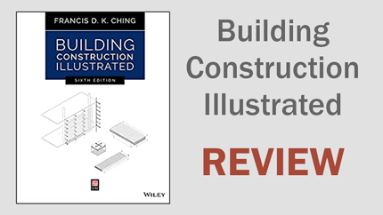Review: Building Construction Illustrated