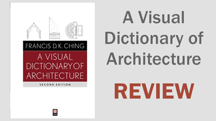 Review: A Visual Dictionary of Architecture